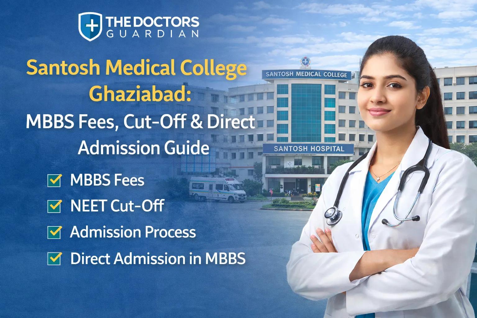 Santosh Medical College Ghaziabad: Direct Admission in MBBS